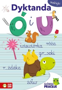 Główka pracuje. Dyktanda Ó i U - zbiorowa praca - książka