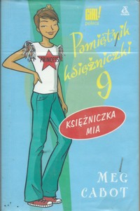 Pamiętnik księżniczki 9. Księżniczka Mia - Meg Cabot - ebook
