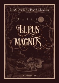 Lupus magnus - Krupa-Szlama Magda - książka