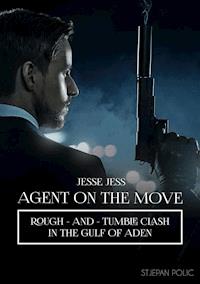 Jesse Jess - Agent on the Move - Rough and Tumble Clash - Stjepan Polic - ebook