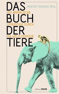 Das Buch der Tiere - Martin Thomas Pesl - ebook