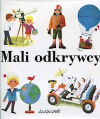 Mali odkrywcy - Gree Alain - książka
