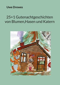 20+1 Gutenachtgeschichten von Blumen und Hasen - Uwe Drewes - ebook