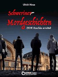 Schweriner Mordgeschichten - Ulrich Hinse - ebook