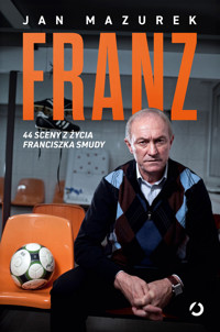 Franz. 44 sceny z życia Franciszka Smudy - Jan Mazurek - ebook + audiobook + książka
