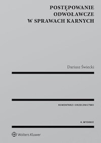 Postępowanie odwoławcze w sprawach karnych - Dariusz Świecki - książka