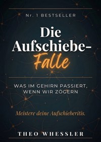 Die Aufschiebe-Falle - Theo Whessler - ebook