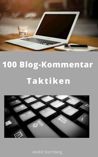 100 Blog-Kommentar Taktiken - Andre Sternberg - ebook