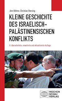 Kleine Geschichte des israelisch-palästinensischen Konflikts - Jörn Böhme - ebook