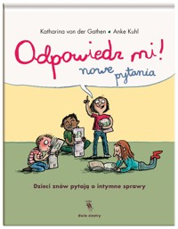 Odpowiedz mi! Nowe pytania - Katharina von der Gathen - książka