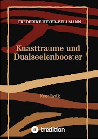 Knastträume und Dualseelenbooster - Frederike Heyer-Bellmann - ebook