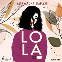 Lola - Aleksandra Białczak - ebook + audiobook + książka
