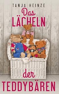 Das Lächeln der Teddybären - Tanja Heinze - ebook