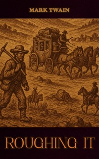 Roughing It - Mark Twain - ebook