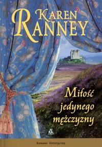 Miłość jedynego mężczyzny - Karen Ranney - ebook