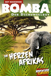Bomba im Herzen Afrikas - Roy Rockwood - ebook