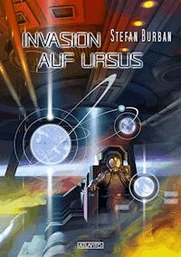 Der Ruul-Konflikt Prequel 2: Invasion auf Ursus - Stefan Burban - ebook