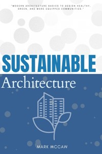 Sustainable Architecture::: - Mark McCaw - ebook