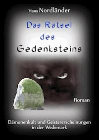 Das Geheimnis des Gedenksteins - Hans Nordländer - ebook