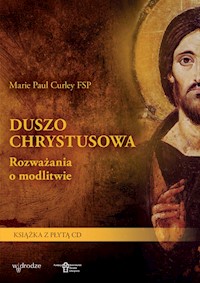 Duszo Chrystusowa - Curley Marie Paul - książka