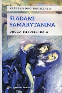 Śladami samarytanina - Pronzato Alessandro - ebook + książka