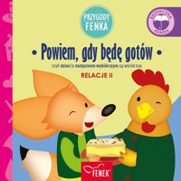 Powiem, gdy będę gotów - czyli dzieci z mutyzmem wybiórczym są wśród nas. Przygody Fenka - Dominika Gałka - audiobook