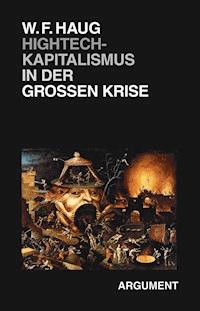 Hightech-Kapitalismus in der großen Krise - Wolfgang Fritz Haug - ebook