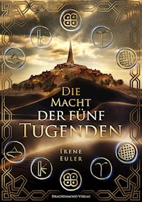 Die Macht der fünf Tugenden - Irene Euler - ebook