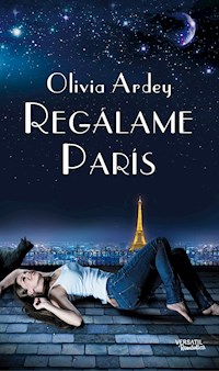 Regálame París - Olivia Ardey - ebook