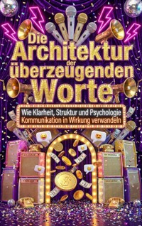 Die Architektur der überzeugenden Worte - Nele Krause - ebook