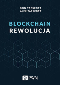 Blockchain. Rewolucja - Don Tapscott, Alex Tapscott - książka
