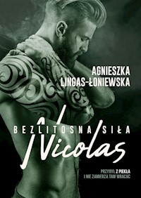 Nicolas Bezlitosna siła Tom 6 - Agnieszka Lingas-Łoniewska - książka