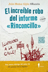 El increíble robo del informe "Rinconcillo" - Julio Muñoz Gijón @Rancio - ebook