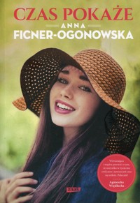 Czas pokaże - Anna Ficner-Ogonowska - książka