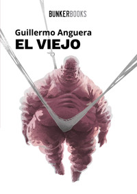 El viejo - Guillermo Anguera - ebook