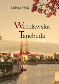 Wrocławska tancbuda - Barbara Rejek - książka