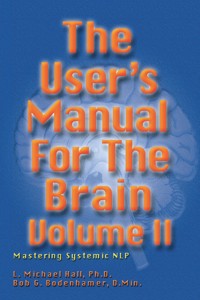 The User's Manual for the Brain Volume II - L Michael Hall - ebook