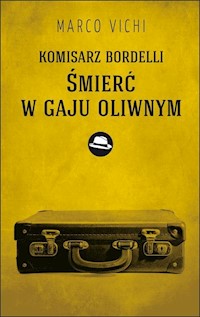 Komisarz Bordelli Śmierć w gaju oliwnym - Marco Vichi - książka