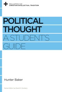 Political Thought - Hunter Baker - ebook
