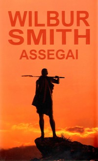 Assegai - Wilbur Smith - ebook