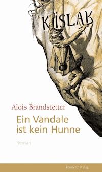 Ein Vandale ist kein Hunne - Alois Brandstetter - ebook