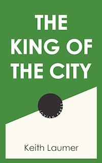 The King of the City - Keith Laumer - ebook