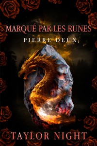 Marqué par les runes : Pierre deux (Série Marqué par les runes — tome 2) - Taylor Night - ebook