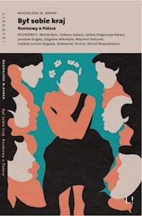 Był sobie kraj Rozmowy o Polsce - Baran Mgdalena M. - książka