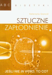 Sztuczne zapłodnienie - Szyncel Katarzyna - książka