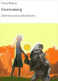 Eisenzwerg - Timo Rebus - ebook