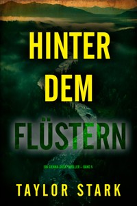 Hinter dem Flüstern (Ein Sienna-Dusk-Thriller – Band 5) - Taylor Stark - ebook