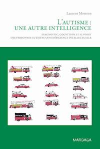 L'autisme : une autre intelligence - Laurent Mottron - ebook