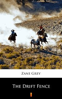 The Drift Fence - Grey Zane - ebook