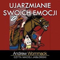 Ujarzmianie swoich emocji - Andrew Wommack - audiobook